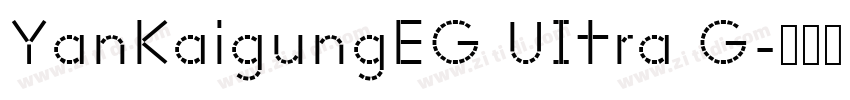 YanKaigungEG UItra G字体转换